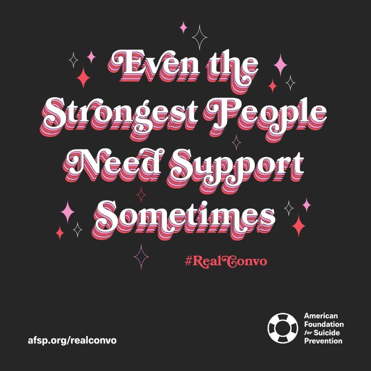 Even the Strongest People Need Support Sometimes
